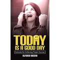 Today Is a Good Day! Attitudes for Achieving Project Success