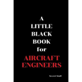 A Little Black Book: For Aircraft Engineers