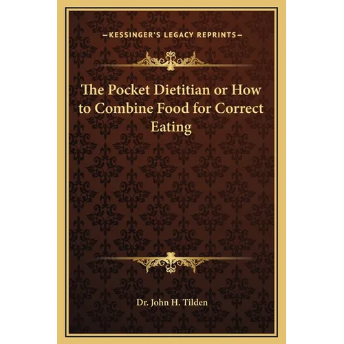 The Pocket Dietitian or How to Combine Food for Correct Eating