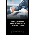 Unlocking the Power of Derivatives