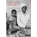 Crafting Identity in Zimbabwe and Mozambique