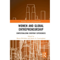 Women and Global Entrepreneurship: Contextualising Everyday Experiences