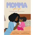 Momma Prays: Featuring the lullaby "Sleep and Dream"