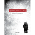 Mysteries of Love and Grief: Reflections on a Plainswoman's Life
