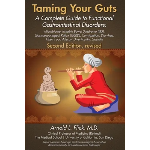 Taming Your Guts: A Complete Guide to Functional Gastrointestinal Disorders