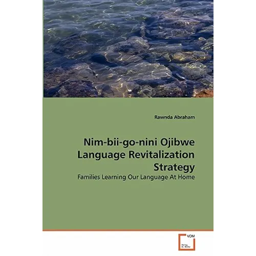 Nim-bii-go-nini Ojibwe Language Revitalization Strategy