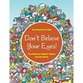 Don't Believe Your Eyes! The Ultimate Hidden Object Activity Book