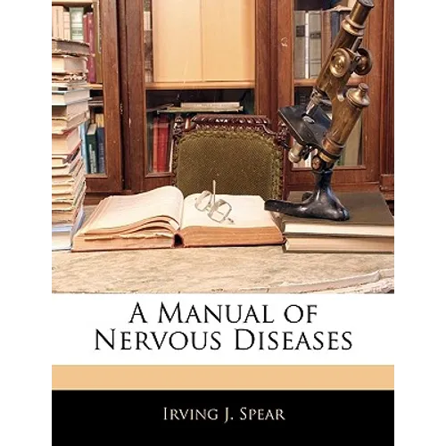 A Manual of Nervous Diseases