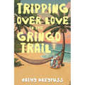 Tripping Over Love on the Gringo Trail