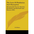 The Laws Of Radiation And Absorption: Memoirs By Prevost, Stewart, Kirchhoff, And Kirchoff And Bunsen (1901)