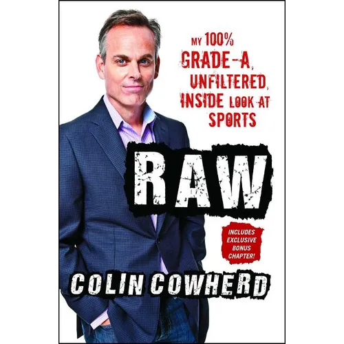 Raw: My 100% Grade-A, Unfiltered, Inside Look at Sports