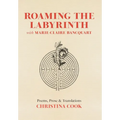 Roaming the Labyrinth with Marie-Claire Bancquart