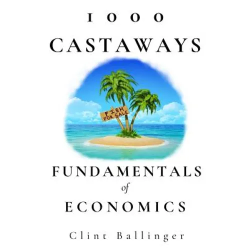 1000 Castaways: Fundamentals of Economics - Paperback