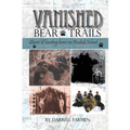 Vanished: Stories of hunting bears on Kodiak Island