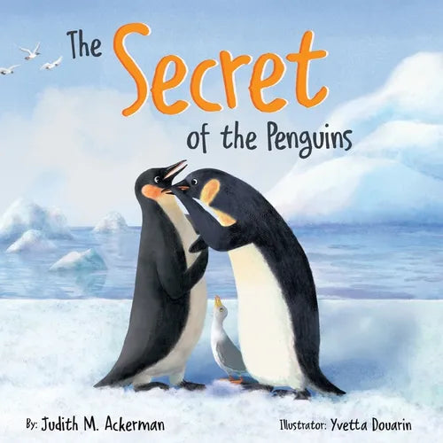 The Secret of the Penguins: Fairytales Are Not Just for Frogs - A Children's Book for Kids Ages 6-10