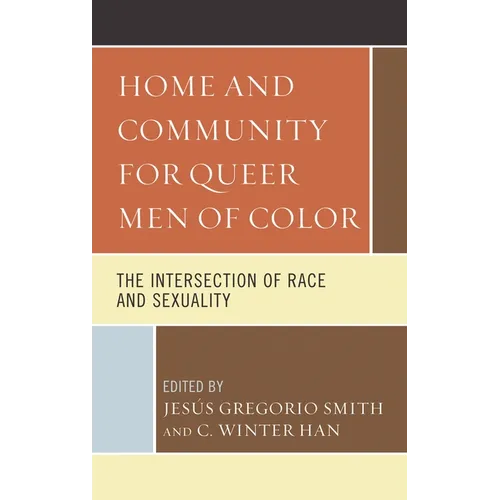 Home and Community for Queer Men of Color: The Intersection of Race and Sexuality
