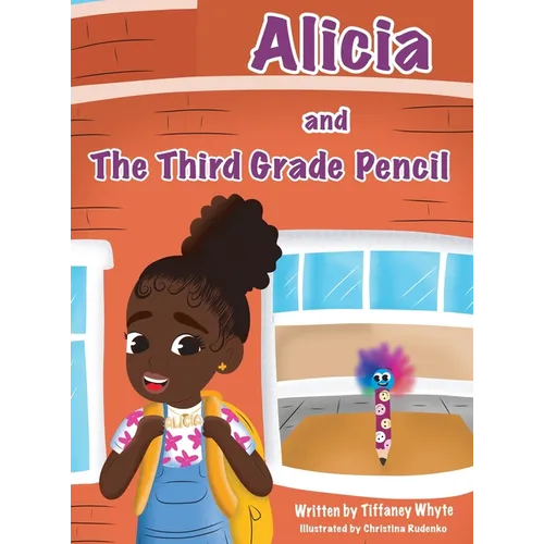 Alicia and the Third Grade Pencil