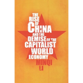 The Rise of China and the Demise of the Capitalist World Economy