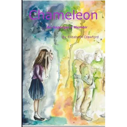 Chameleon: An Asperger's Memoir