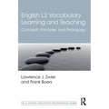 English L2 Vocabulary Learning and Teaching: Concepts, Principles, and Pedagogy