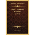 Soyer's Paperbag Cookery (1911)