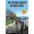 The Future Health Of Our Cities: The Nature Of The Value and The Value Of Nature