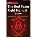 The Red Team Field Manual (Volume I): Reconnaissance & Initial Access