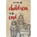 We are all children at the end