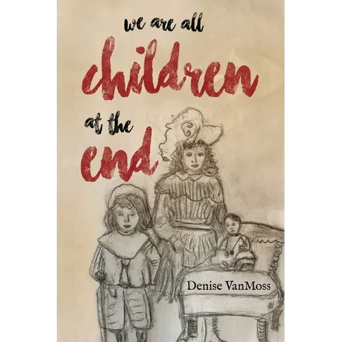 We are all children at the end