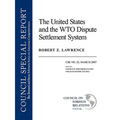 The United States and the Wto Dispute Settlement System