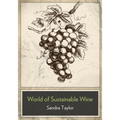 The Business of Sustainable Wine: How to Build Brand Equity in a 21 Century Wine Industry