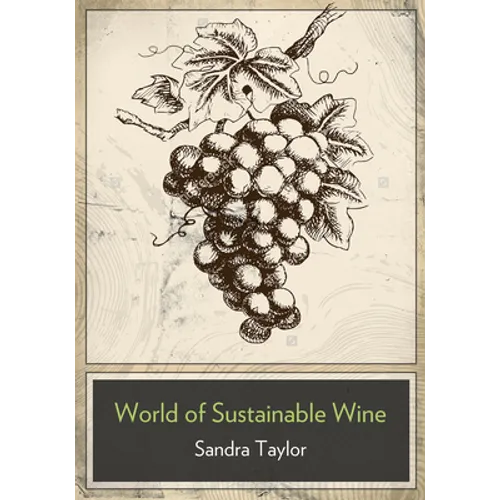 The Business of Sustainable Wine: How to Build Brand Equity in a 21 Century Wine Industry