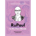 Rupaul: In His Own Words