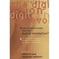 How Revolutionary Was the Digital Revolution?: National Responses, Market Transitions, and Global Technology