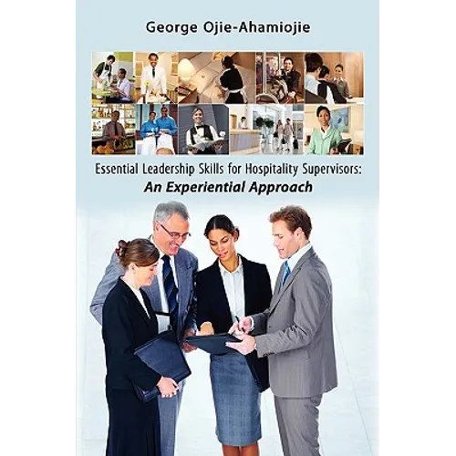 Essential Leadership Skills for Hospitality Supervisors: An Experiential Approach
