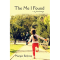 The Me I Found: - a Journey