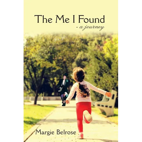 The Me I Found: - a Journey