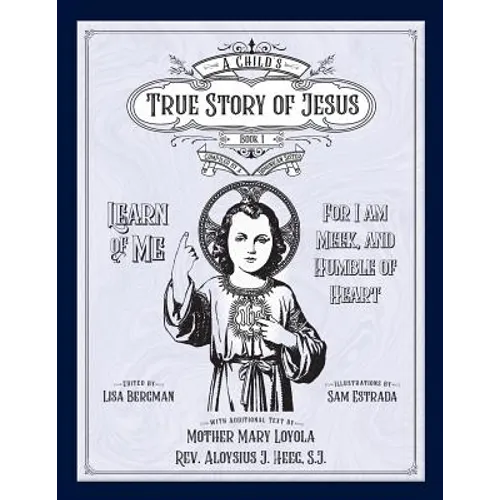 A Child's True Story of Jesus, Book 1