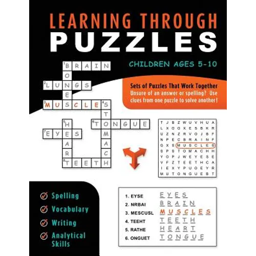 Learning Through Puzzles: A Children's Activity Book with a Problem Solving Twist - Featuring Crossword Puzzles, Word Searches & Word Scrambles
