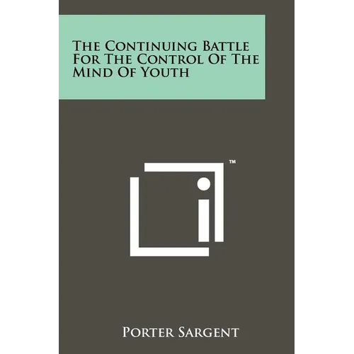 The Continuing Battle For The Control Of The Mind Of Youth