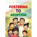 Fostering to Adoption