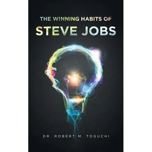 The Winning Habits of Steve Jobs