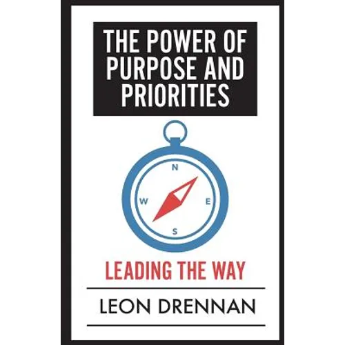 The Power of Purpose and Priorities: Leading the Way