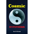 Cosmic Hypothesis