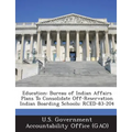 Education: Bureau of Indian Affairs Plans to Consolidate Off-Reservation Indian Boarding Schools: Rced-83-204