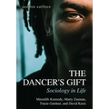 The Dancer's Gift: Sociology in Life