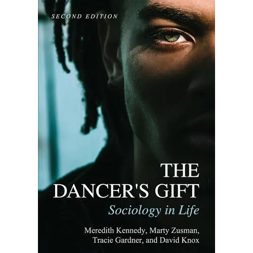 The Dancer's Gift: Sociology in Life