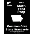 Iowa 8th Grade Math Test Prep: Common Core Learning Standards