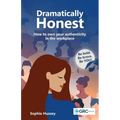 Dramatically Honest: How to own your authenticity in the workplace