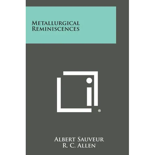 Metallurgical Reminiscences